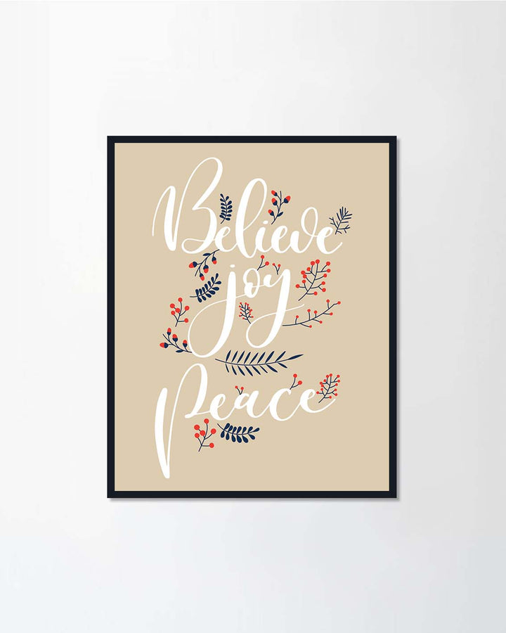 "Believe, joy, peace"