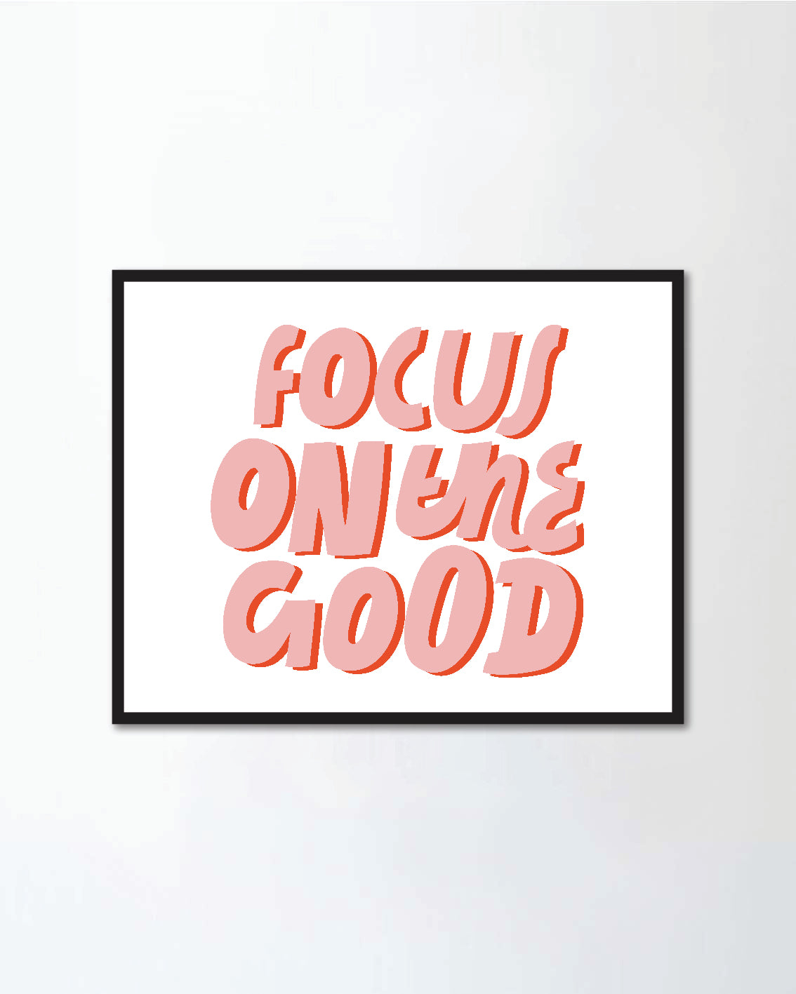 Focus On The Good