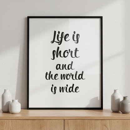 Life is short and the world is wide. ภาพติดผังสไตล์สแกนดิเนเวีย สำหรับตกแต่งบ้านและคอนโด พร้อมกรอบคุณภาพ