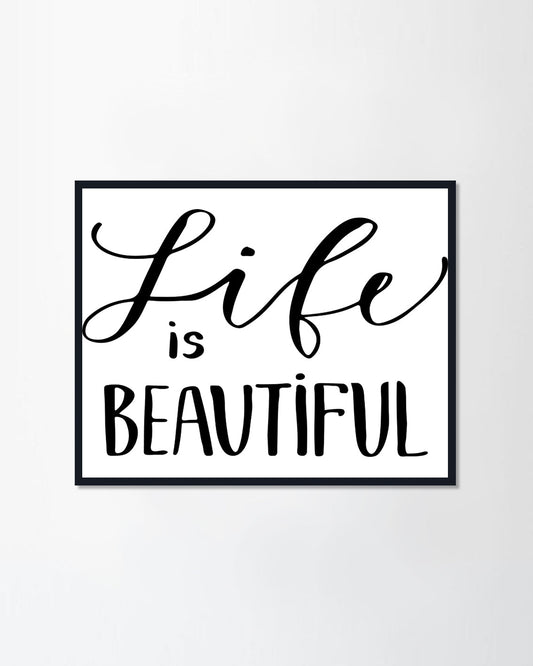 Life is beautiful