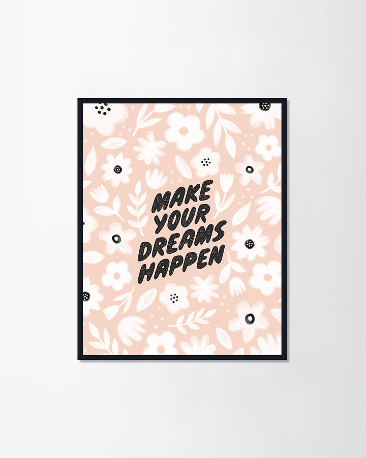 Make your dreams happen