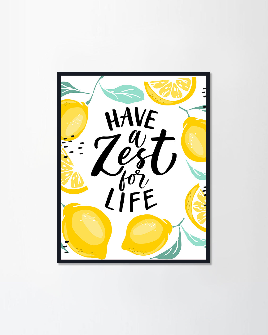 Have a zest for life