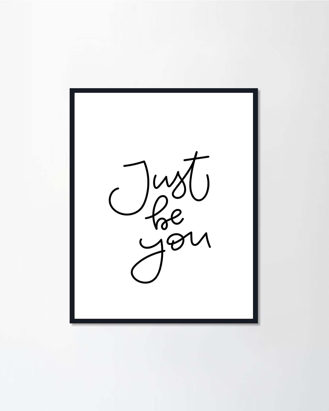 "Just be you"