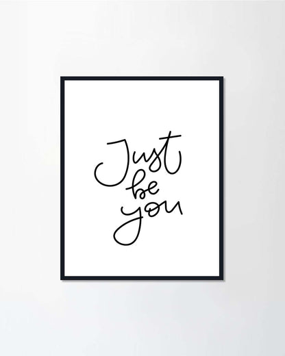 "Just be you"