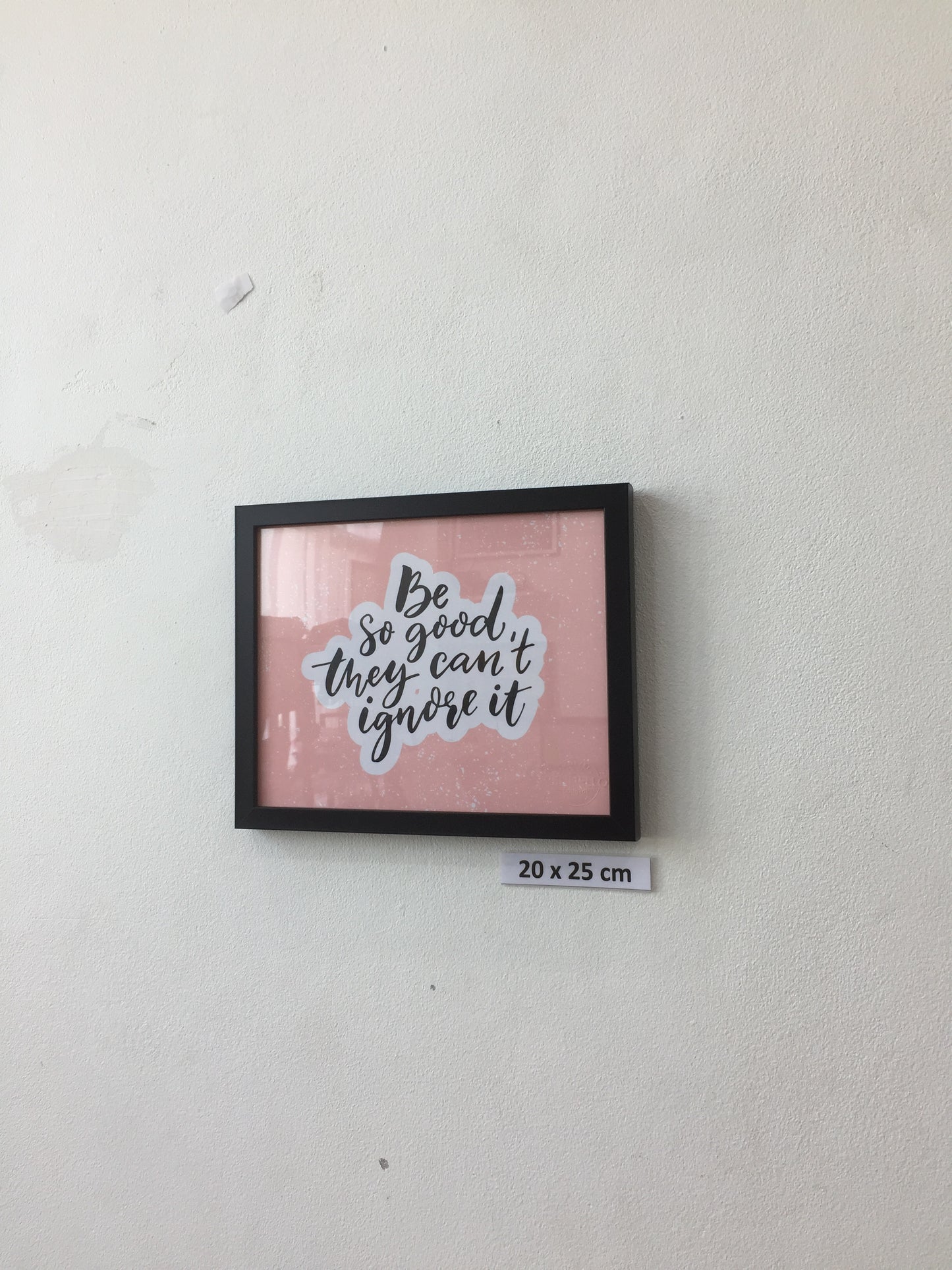 Be so good they can't ignore it