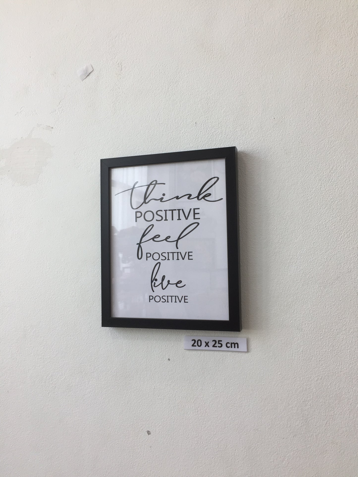 "Think positive, feel positive, live positive"
